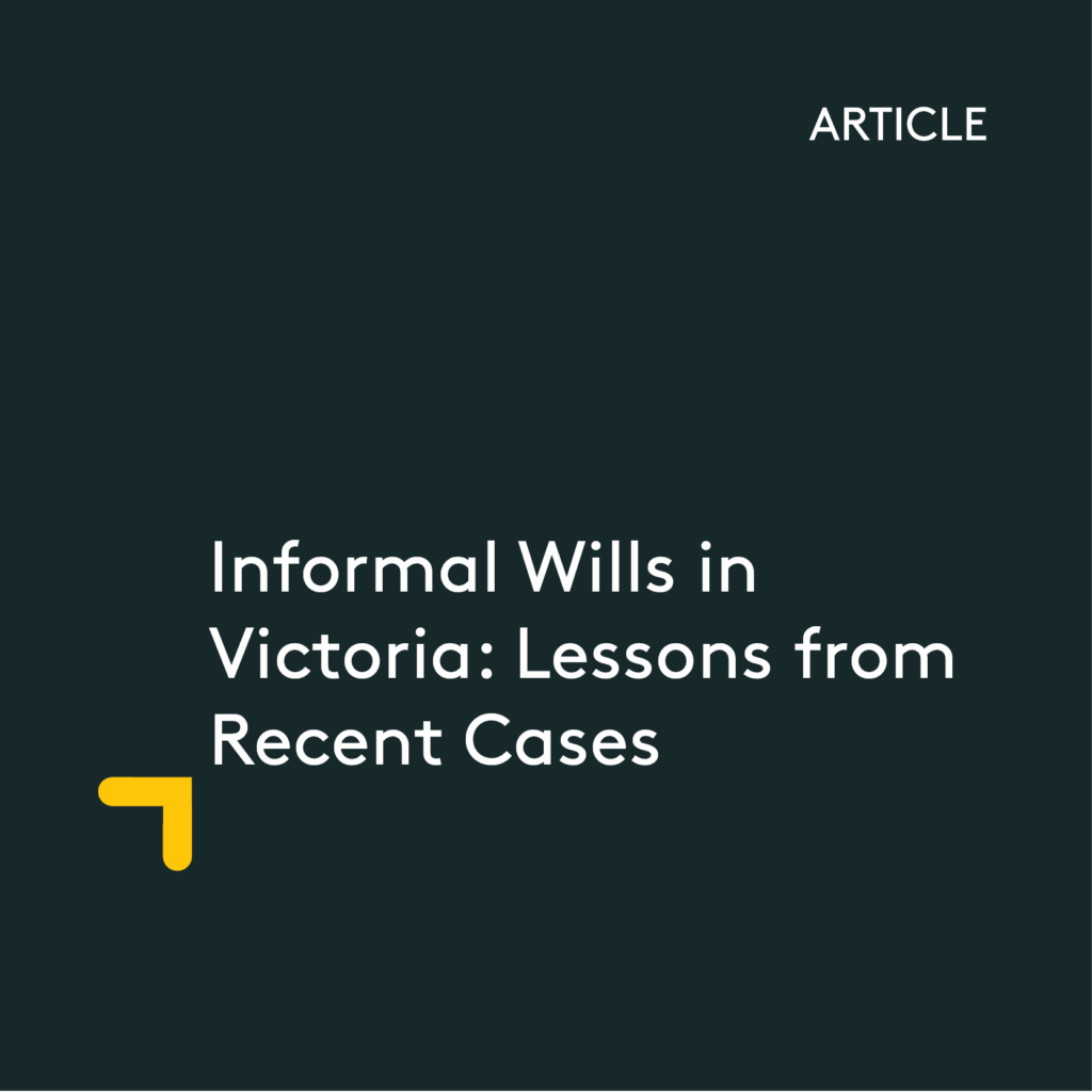 Informal Wills in Victoria: Lessons from Recent Cases