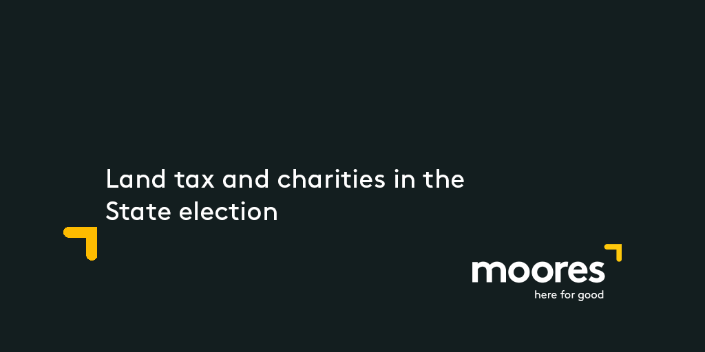 Land tax and charities in the State election Moores